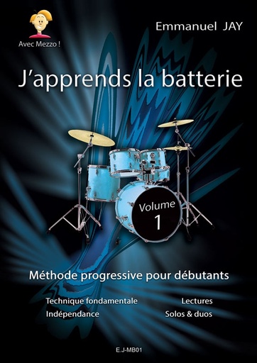 [EJMB01] Méthode progressive de batterie "J’apprends la batterie Vol.1 » | JAY E.